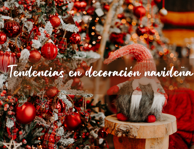 Tendencias en decoración navideña 2021